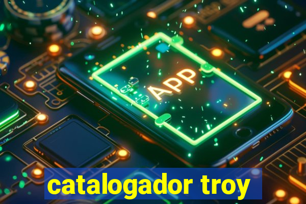 catalogador troy